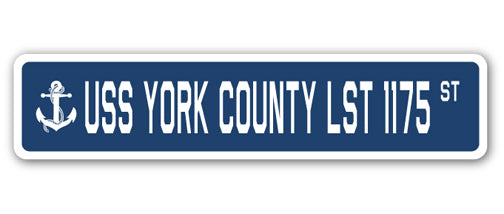 USS YORK COUNTY LST 1175 Street Sign