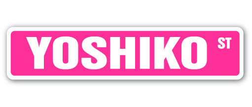 YOSHIKO Street Sign