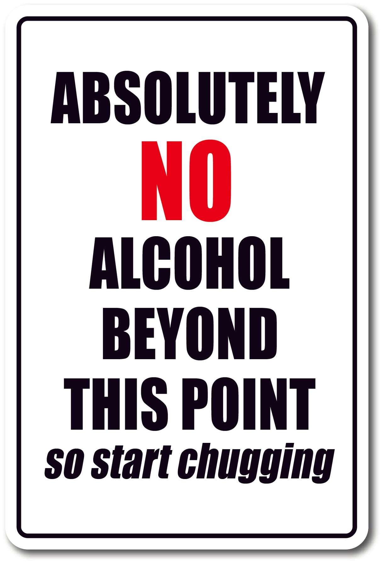 Absolutely No Alcohol Sign