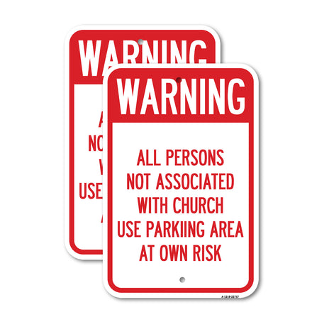 Warning - All Persons Not Associated with Church Use Parking Area at Own Risk