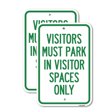 Visitors Parking Sign Visitors Must Park in Visitor Spaces Only