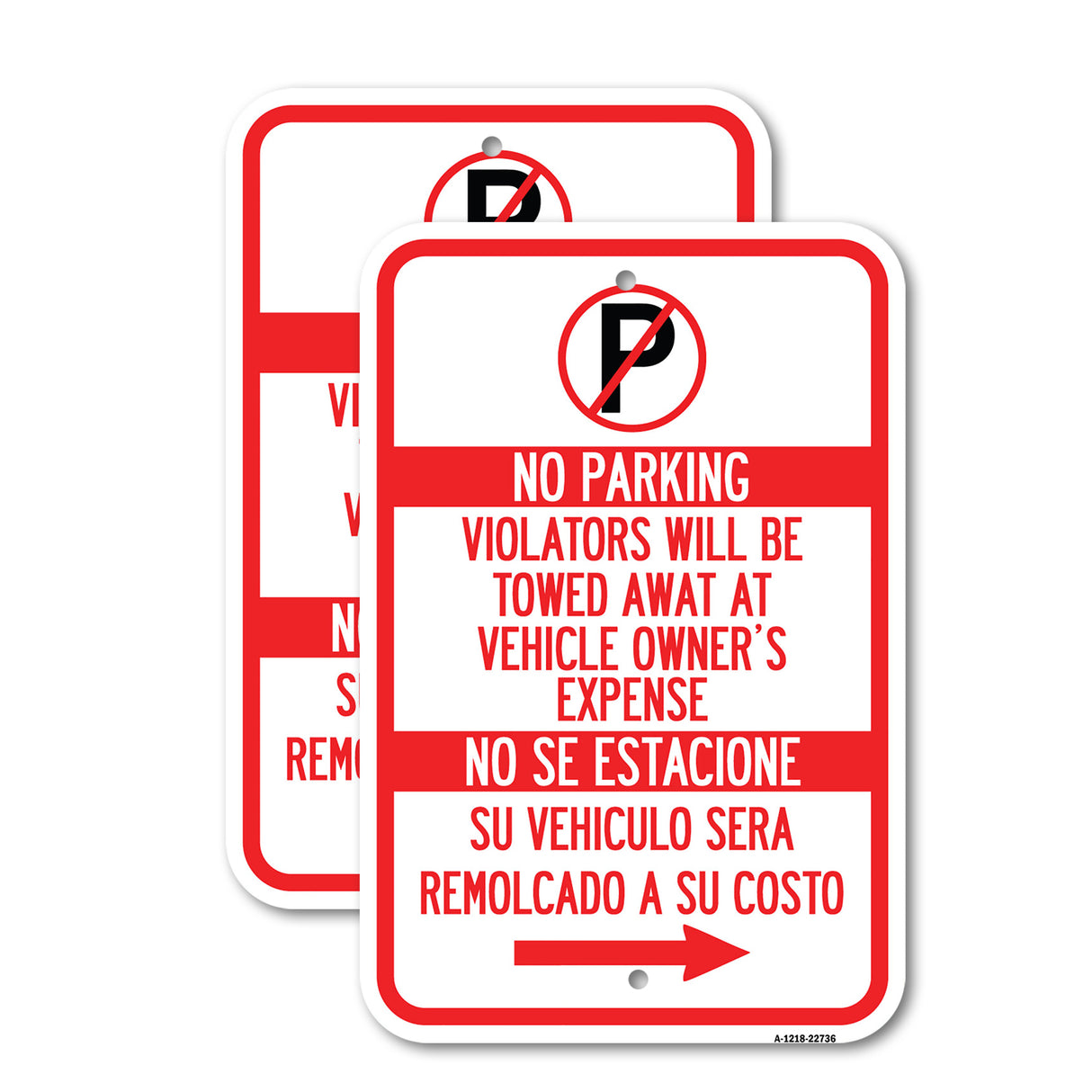 Violators Will Be Towed Away at Vehicle Owner's Expense No Se Estacione, Su Vehiculo Sera Remolcado a Costa Suyo