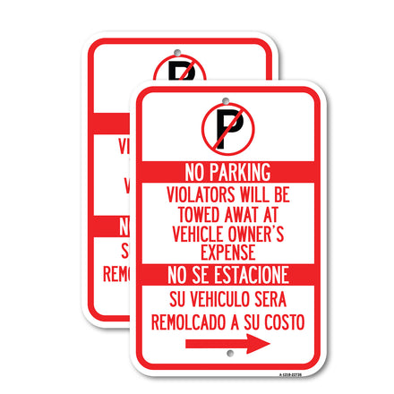 Violators Will Be Towed Away at Vehicle Owner's Expense No Se Estacione, Su Vehiculo Sera Remolcado a Costa Suyo