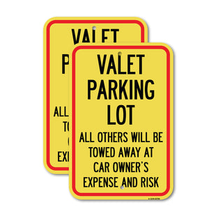 Valet Parking Only - All Others Will Be Towed Away at Car Owner's Expense and Risk