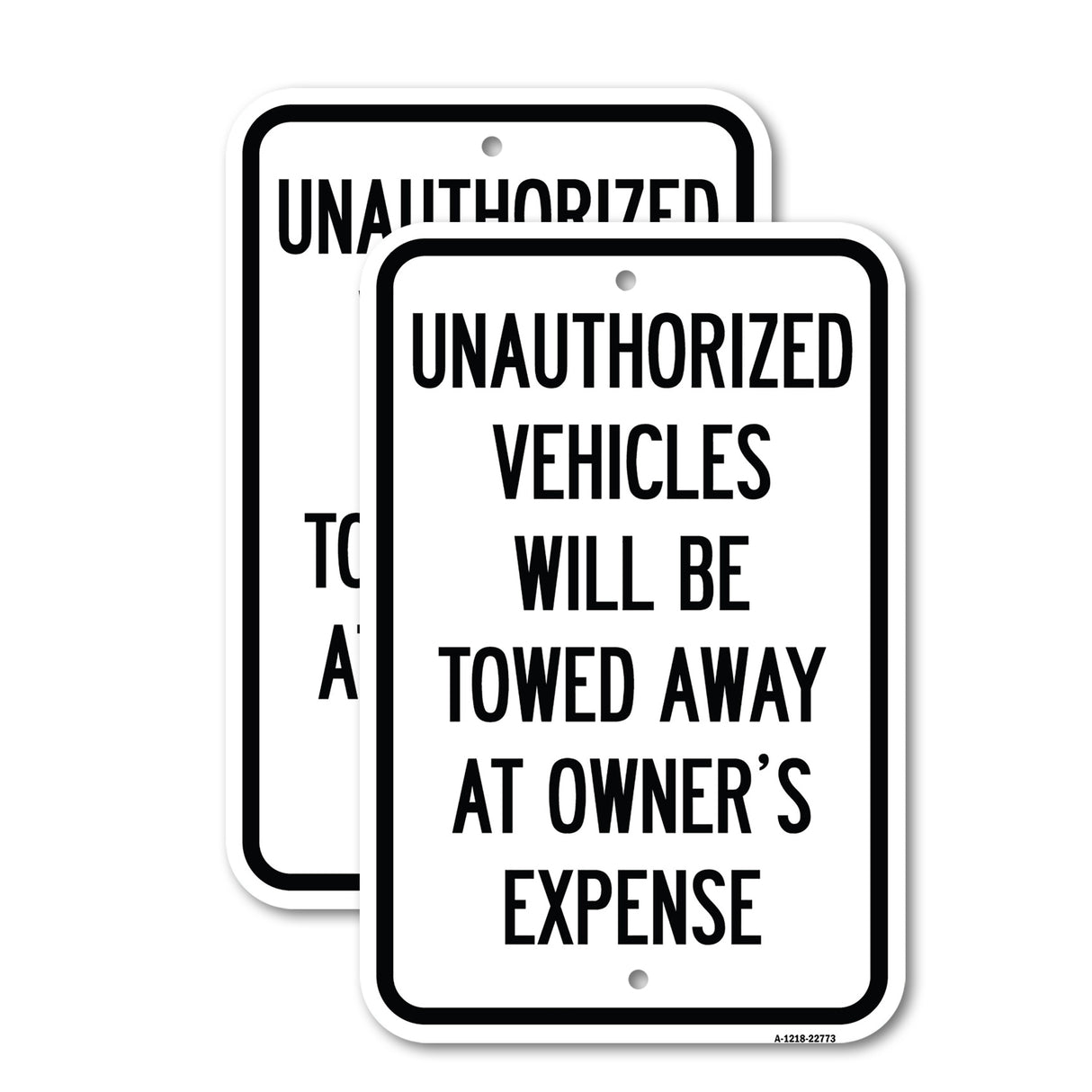 Unauthorized Vehicles Will Be Towed Away at Owner's Expense
