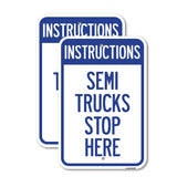 Truck Sign Instructions Semi Trucks Stop Here