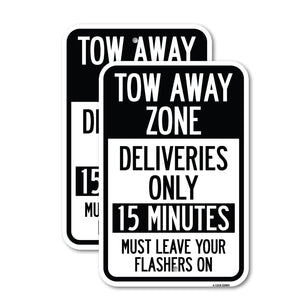 Tow Away Zone - Deliveries Only, 15 Minutes, Must Leave Your Flashers On
