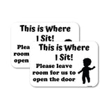 This Is Where I Sit! Please Leave Room for Us to Open the Door