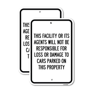This Facility or Its Agents Will Not Be Responsible for Loss or Damage to Cars Parked on This Property