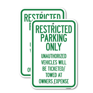 Restricted Parking Only, Unauthorized Vehicles Will Be Ticketed Towed at Owners Expense