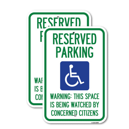 Reserved Parking - (With Handicap Symbol) Warning This Space Is Being Watched by Concerned Citizens
