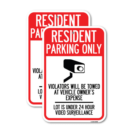 Reserved Parking Sign Resident Parking Only, Violators Will Be Towed at Owner's Expense, Lot Is Under 24 Hour Surveillance