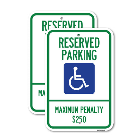 Reserved Parking Maximum Penalty $250 (With Handicapped Symbol