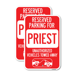 Reserved Parking for Priest Unauthorized Vehicles Towed Away (With Tow Away Graphic)