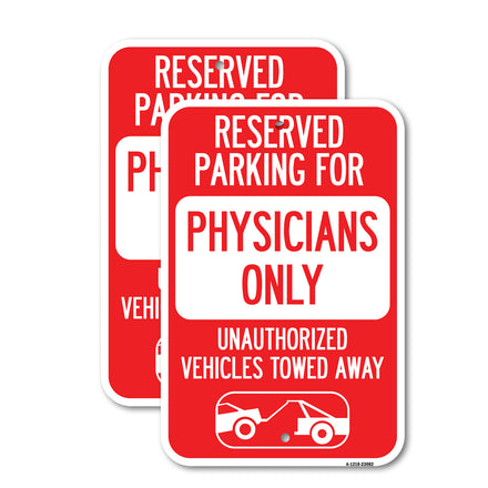 Reserved Parking for Physicians Only Unauthorized Vehicles Towed Away