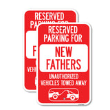 Reserved Parking for New Fathers Unauthorized Vehicles Towed Away (With Tow Away Graphic)