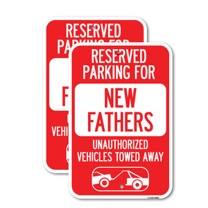 Reserved Parking for New Fathers Unauthorized Vehicles Towed Away (With Tow Away Graphic)