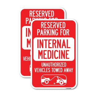 Reserved Parking for Internal Medicine, Unauthorized Vehicles Towed Away