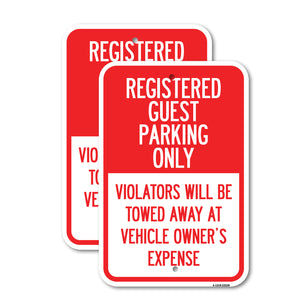 Registered Guest Parking Only, Violators Will Be Towed Away at Vehicle Owner's Expense