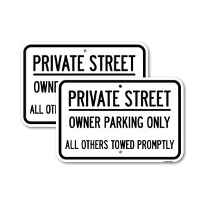 Private Street, Owner Parking Only All Others Towed Promptly