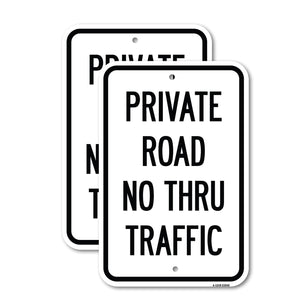 Private Road No Thru Traffic Sign