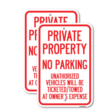 Private Property, No Parking, Unauthorized Vehicles Will Be Ticketed Towed at Owner's Expense (Reflective Aluminum)