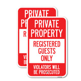 Private Property Registered Guests Only, Violators Will Be Prosecuted