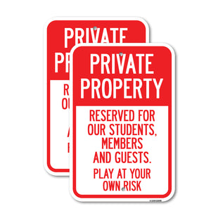 Private Property - Reserved for Our Students, Members and Guests - Play at Your Own Risk