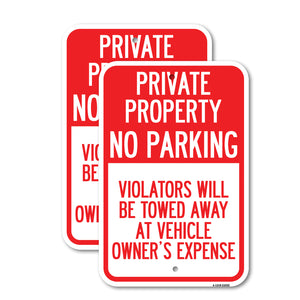 Private Property - No Parking, Violators Will Be Towed Away at Vehicle Owner's Expense