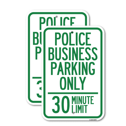 Police Business Parking Only, 30 Minute Limit