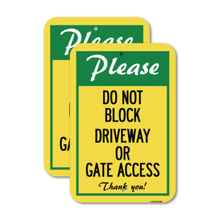 Please, Do Not Block Driveway or Gate Access, Thank You