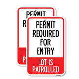 Permit Required for Entry, Lot Is Patrolled Parking Sign
