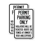 Permit Parking Only Violators Will Be Ticketed, Booted or Towed at Owner's Risk and Expense