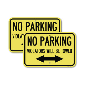 Parking Violators Will Be Towed (With Bidirectional Arrow)