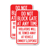 Parking Sign Do Not Block Gate at Anytime - Violators Will Be Towed Away at Vehicle Owner's Expense