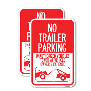 Parking Restriction Sign No Trailer Parking, Unauthorized Vehicles Towed at Owner Expense with Graphic