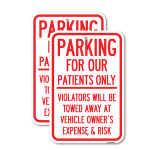 Parking for Our Patients Only - Violators Will Be Towed Away at Vehicle Owner's Expense & Risk