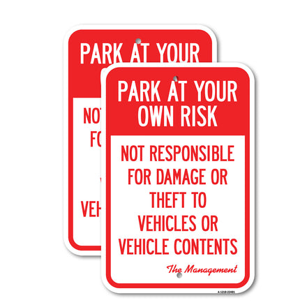 Park at Your Own Risk, Not Responsible for Damage or Theft to Vehicles or Vehicle Contents