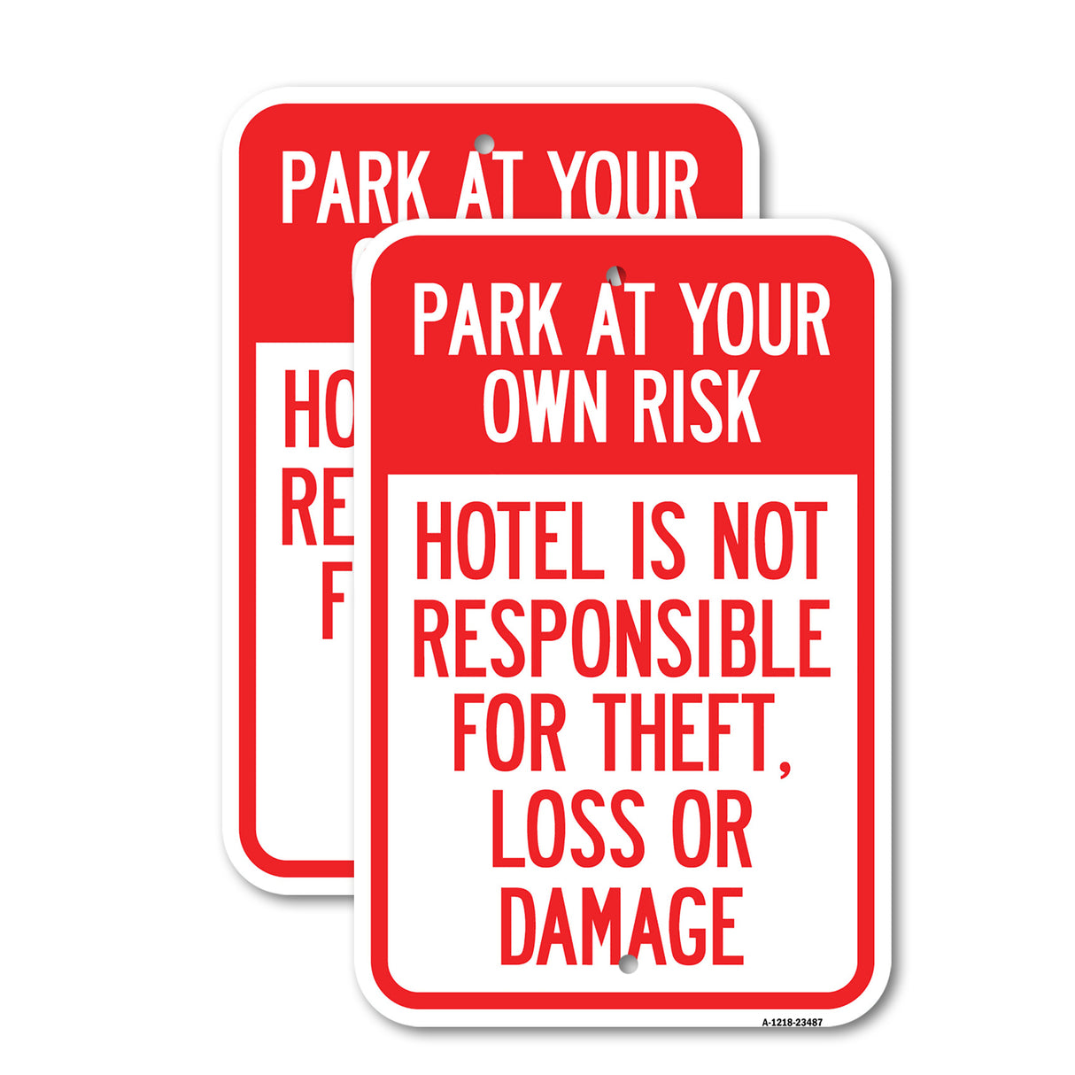 Park at Your Own Risk Hotel Is Not Responsible for Theft, Loss or Damages