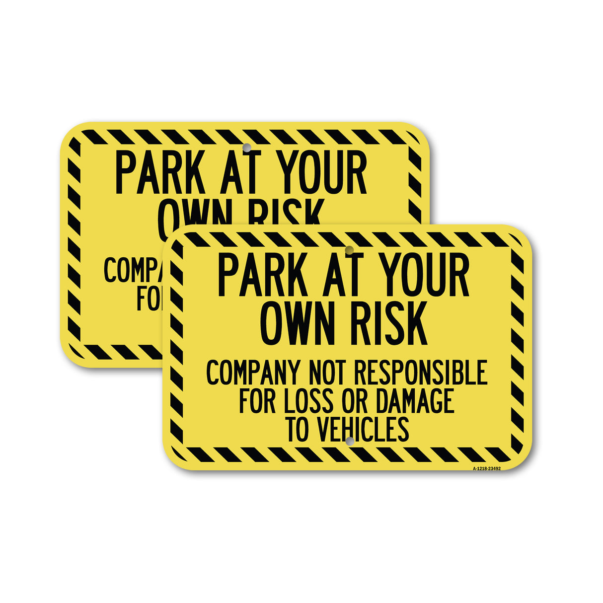 Park at Your Own Risk Company Not Responsible for Loss or Damage to Vehicles