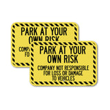 Park at Your Own Risk Company Not Responsible for Loss or Damage to Vehicles