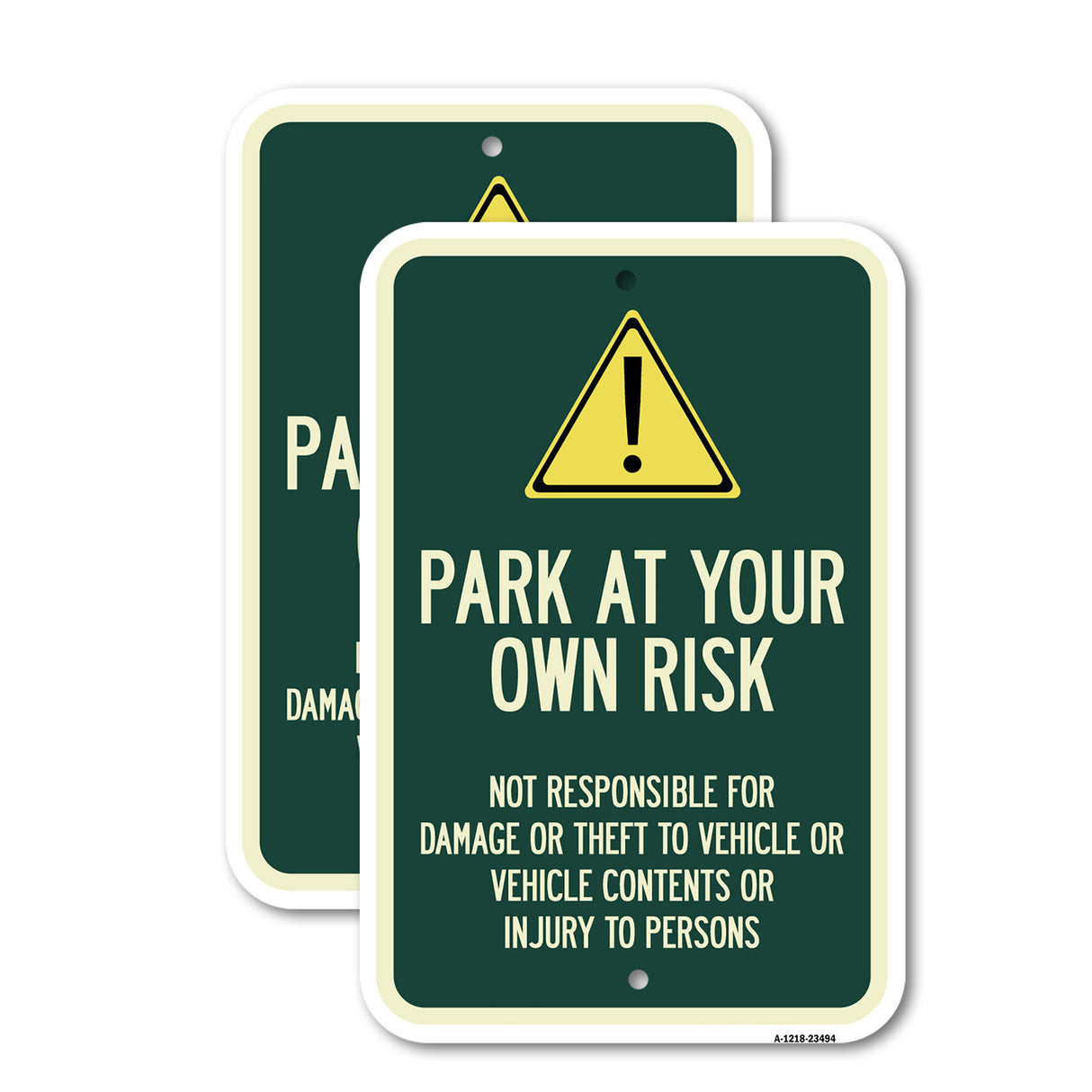 Park at Your Own Risk - Not Responsible for Damage or Theft to Vehicles or Vehicle Contents or Injury to Persons