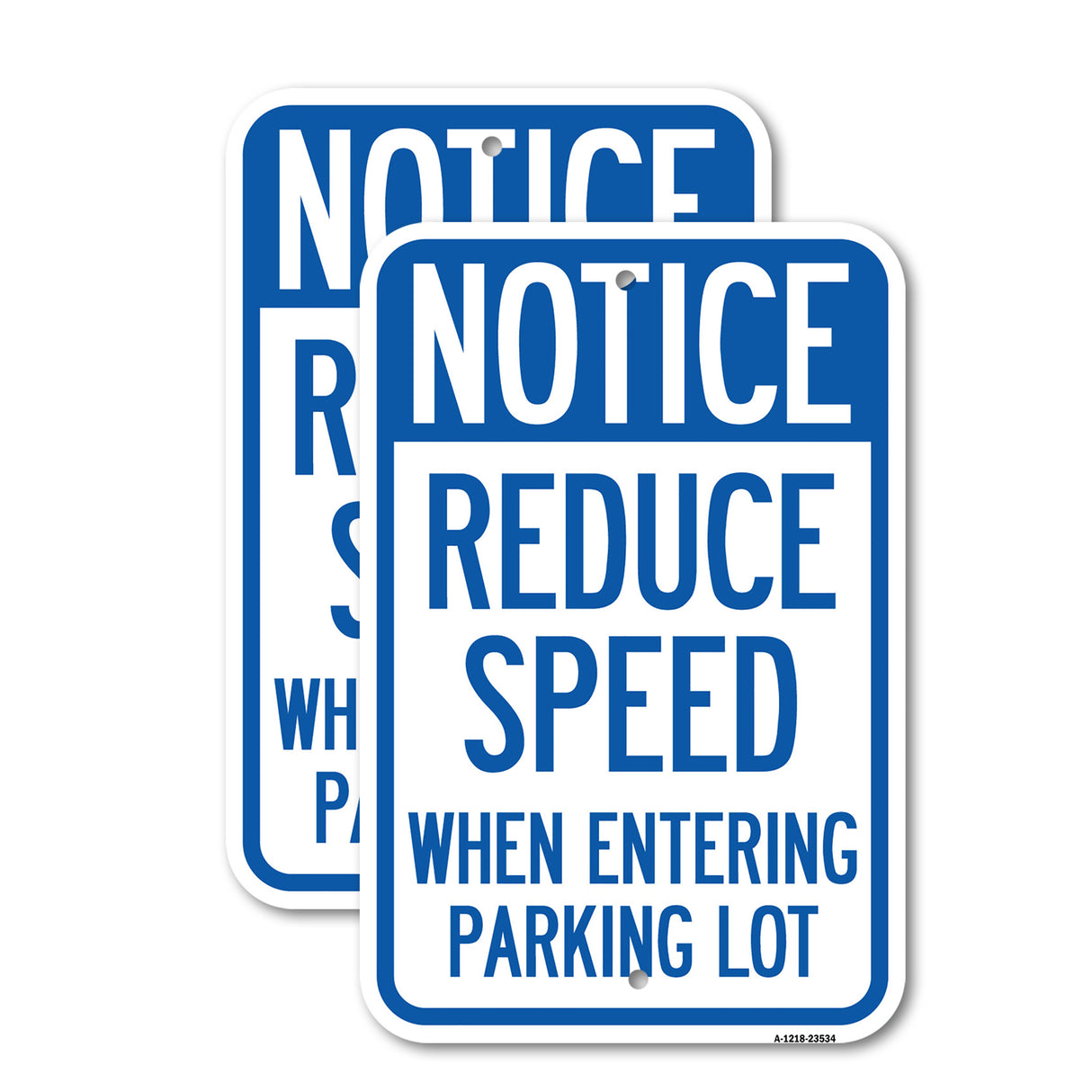 Notice - Reduce Speed When Entering Parking Lot Sign