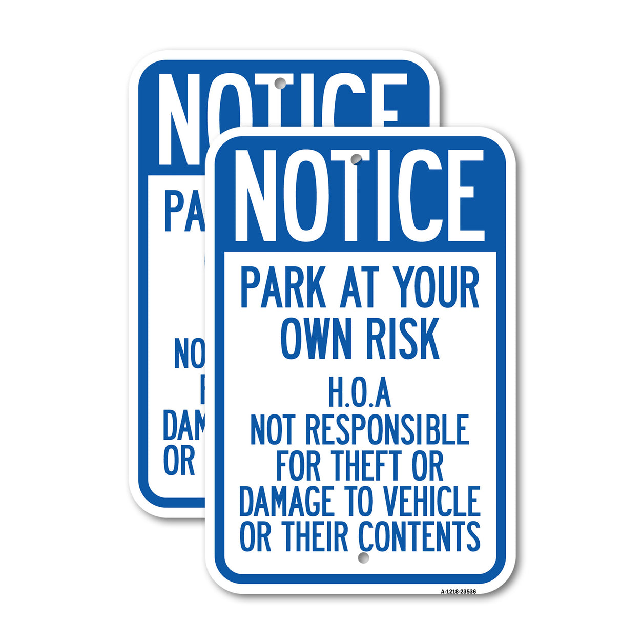 Notice - Park at Your Own Risk H.O.A. Not Responsible for Theft or Damage to Vehicles or Their Contents