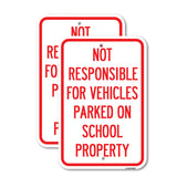 Not Responsible for Vehicles Parked on School Property