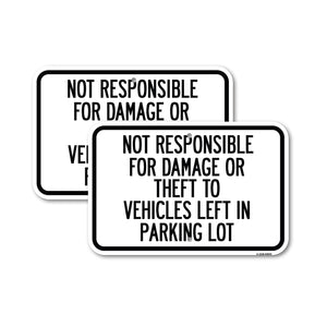 Not Responsible for Damage or Theft to Vehicles Left in Parking Lot
