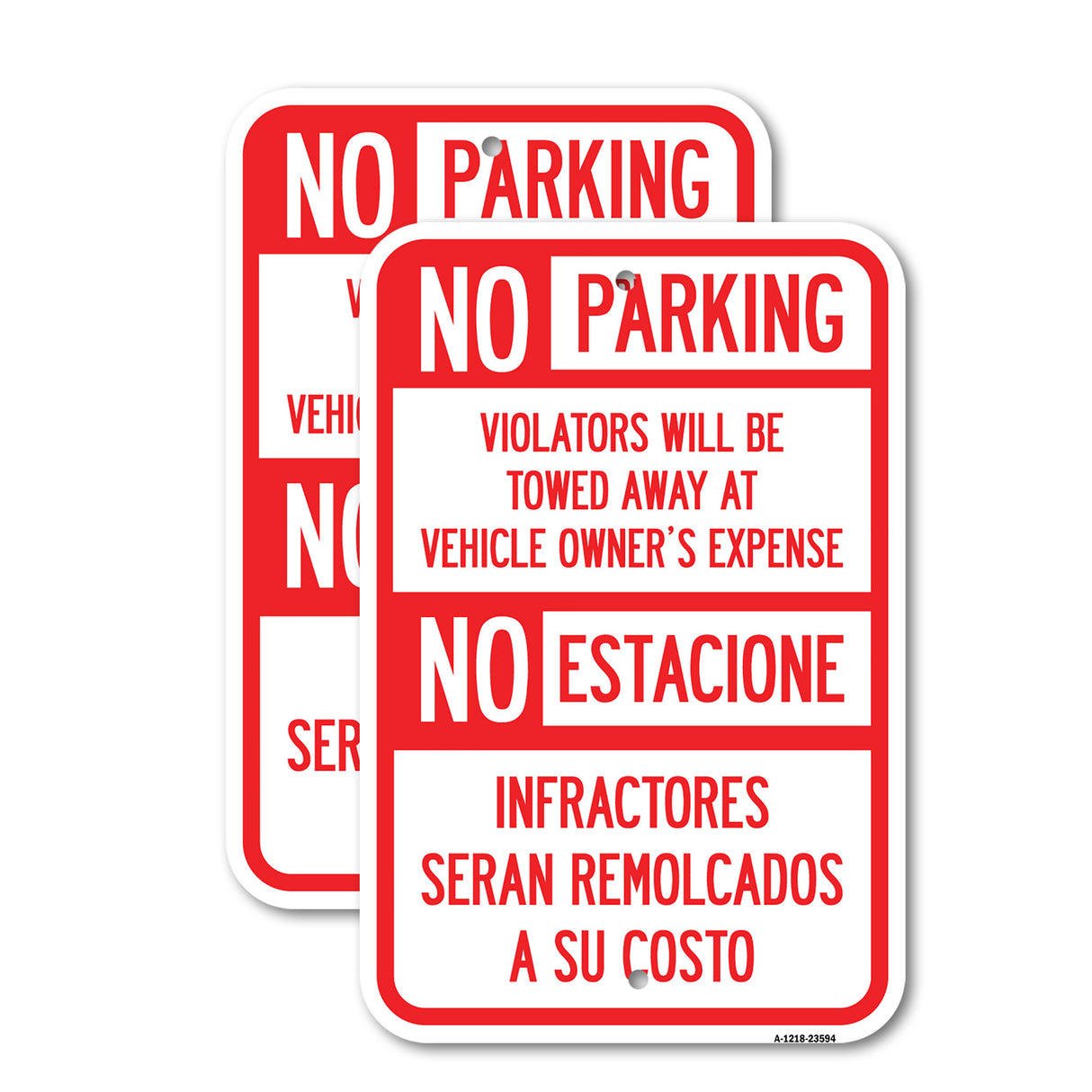 No Parking Violators Will Be Towed Away at Vehicle Owner's Expense - No Estacione Infractores Seran Remolcado a Su Costo