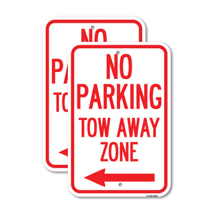 No Parking, Tow Away Zone with Left Arrow
