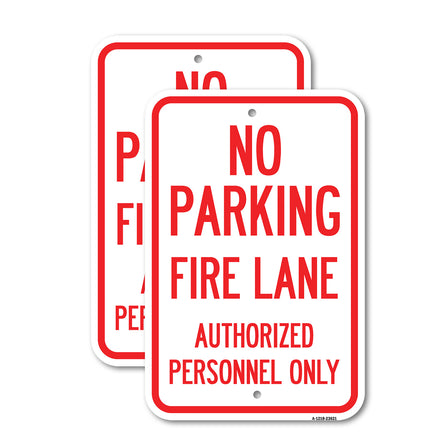 No Parking, Fire Lane, Authorized Personnel Only