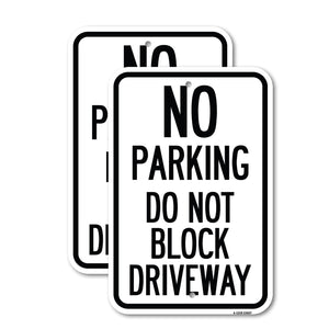 No Parking, Do Not Block Driveway